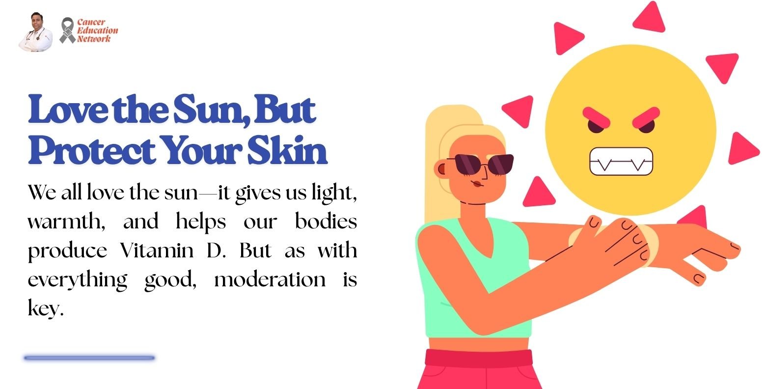 Love the Sun, But Protect Your Skin: Tips from an Oncologist